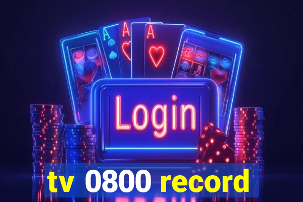 tv 0800 record